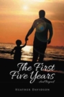 The First Five Years : . . . and Beyond - Book