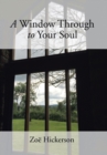 A Window Through to Your Soul - Book