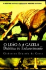 O Leao & A Gazela : Dialetica Do Esclarecimento - Book