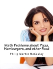 Math Problems about Pizza, Hamburgers, and other Food - Book