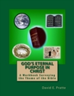 God's Eternal Purpose in Christ : A Workbook Surveying the Theme of the Bible - Book
