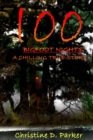 100 Bigfoot Nights : A Chilling True Story - Book
