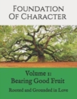 Foundation of Character : Rooted and Grounded in Love - Book