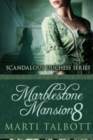 Marblestone Mansion, Book 8 : Scandalous Duchess Series - Book