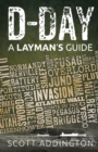 D-Day : A Layman's Guide - Book