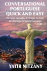 Conversational Portuguese Quick and Easy : The Most Innovative Technique to Learn the Brazilian Portuguese Language. For Beginners, Intermediate, and Advanced Speakers - Book