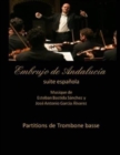 Embrujo de Andalucia - suite espanola - partitions de trombone basse : Esteban Bastida Sanchez y Jose Antonio Garcia Alvarez - Book