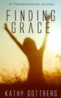 Finding Grace : A Transformational Journey - Book