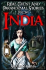 Real Ghost And Paranormal Stories From India - Book