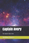 Captain Avery : The Galactic Bank Heist - Book