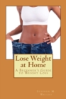Lose Weight at Home : A Beginner's Guide to Weight Loss - Book