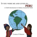 If You Were Me and Lived in...Peru : A Child's Introduction to Cultures Around the World - Book