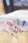 The Wolf Stirs : Poems - Book
