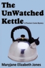 The Unwatched Kettle - Book
