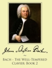 Bach - The Well-Tempered Clavier : Book 2 - Book