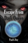 The Black Fairy and The Dragonfly : Escape From The Dark Queen - Book