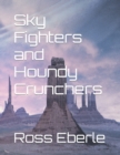 Sky Fighters and Houndy Crunchers - Book