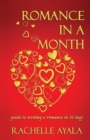 Romance In A Month : Guide to Writing a Romance in 30 Days - Book