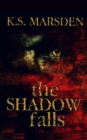 The Shadow Falls - Book