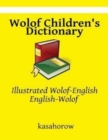 Wolof Children's Dictionary : Illustrated Wolof-English, English-Wolof - Book