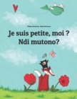 Je suis petite, moi ? Ndi mutono? : Un livre d'images pour les enfants (Edition bilingue francais-luganda) - Book