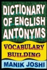 Dictionary of English Antonyms : Vocabulary Building - Book