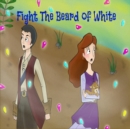 Fight The Beard of White - Book
