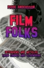 Film Folks : Interviews and articles from Cannes and elsewhere - Book