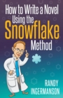 How to Write a Novel Using the Snowflake Method - Book