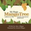 My Magic Mango Tree Listens to Me : A Kid's Interactive Adventure - Book