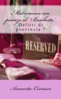 Matrimonio con pranzo al "Boschetto" : Delitti di provincia 7 - Book