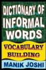 Dictionary of Informal Words : Vocabulary Building - Book