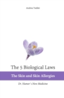 The 5 Biological Laws : The Skin and Skin Allergies: Dr. Hamer's New Medicine - Book