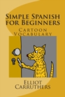 Simple Spanish for Beginners : Cartoon Vocabulary - Book