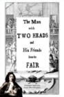 The Man with Two Heads and His Friends from the Fair : Monologues inspired by French eighteenth century fairs - Book