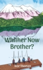 Whither Now Brother? - Book