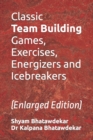 Classic Team Building Games, Exercises, Energizers and Icebreakers - Book