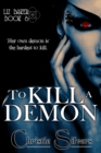 To Kill a Demon (Liz Baker, book 6) - Book