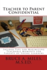 Teacher to Parent Confidential : Insider Tips for Maximizing Teachable Moments for Parents of Young Learners - Book
