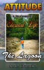 The Lagoon : Attitude in the presence of eternal life - Book