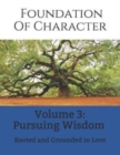 Foundation of Character : Rooted and Grounded in Love - Book
