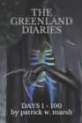 The Greenland Diaries : Days 1 - 100 - Book
