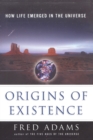 Origins of Existence : How Life Emerged in the Universe - Book