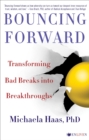 Bouncing Forward : The Art and Science of Cultivating Resilience - eBook