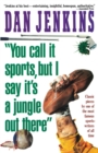 "You Call It Sports, But I Say It's a Jungle Out There!" - Book