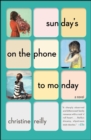 Sunday's on the Phone to Monday : A Novel - eBook