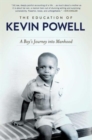 The Education of Kevin Powell : A Boy's Journey into Manhood - Book