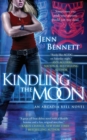 Kindling the Moon : An Arcadia Bell Novel - Book