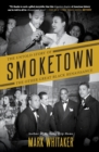 Smoketown : The Untold Story of the Other Great Black Renaissance - Book
