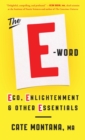 The E-Word : Ego, Enlightenment & Other Essentials - eBook